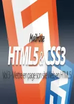 APPRENDRE HTML5 & CSS3  vol.3 Mettre en page son site Web en HTML5  [Tutoriels]