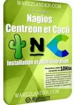 [Alphorm] Nagios Centreon et Cacti - Installation et Administration [Tutoriels]