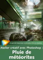[Video2brain] - Atelier créatif avec Photoshop - Pluie de météorites  [Tutoriels]
