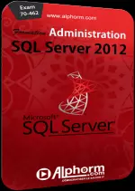[Alphorm] SQL Server 2012 - Réussir la certification 70-462 [Tutoriels]