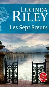 LES SEPT SOEURS T1-2-3 - LUCINDA RILEY [Livres]