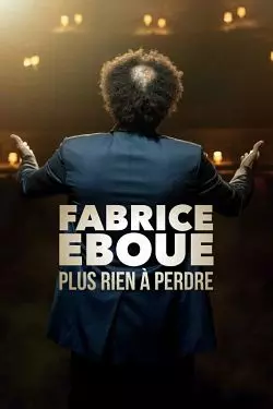 Fabrice Eboué - Plus rien à perdre  [WEB-DL 1080p] - FRENCH
