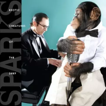 Sparks - Exotic Creatures of the Deep (Deluxe Edition)  [Albums]