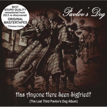 Pavlov's Dog - Has Anyone Here Seen Sigfried (Original Mastertapes + Bonus) [Albums]