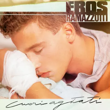 Eros Ramazzotti - Cuori agitati  [Albums]