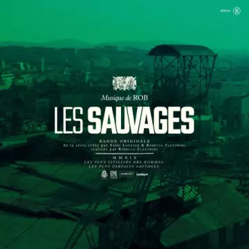 Rob - Les sauvages (Bande originale de la série)  [B.O/OST]
