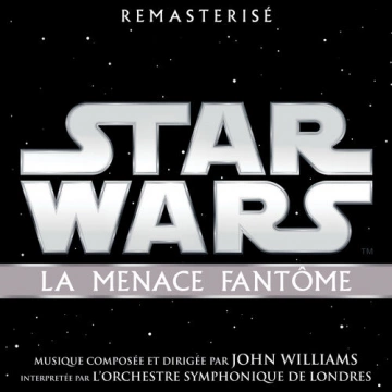 John Williams - Star Wars: La Menace Fantôme (Remasterisé) [B.O/OST]